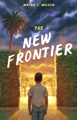 The New Frontier by Wilson, Wayne L.