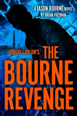 Robert Ludlum's the Bourne Revenge by Freeman, Brian