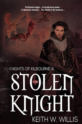 Stolen Knight by Willis, Keith W.