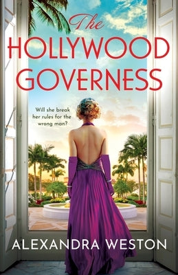 The Hollywood Governess by Weston, Alexandra