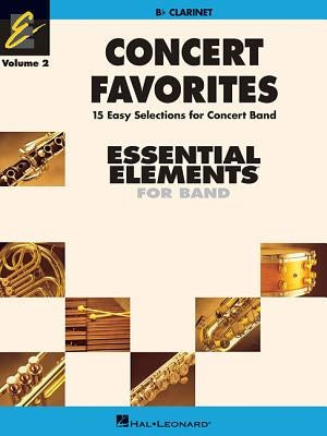 Concert Favorites Vol. 2 - Clarinet: Essential Elements Band Series by Sweeney, Michael