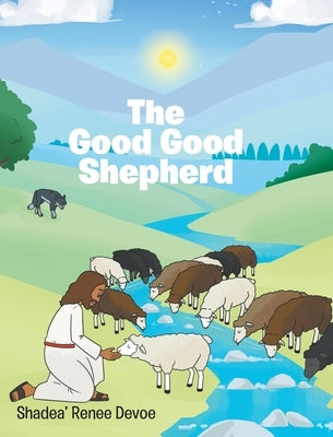 The Good Good Shepherd by Devoe, Shadea' Renee