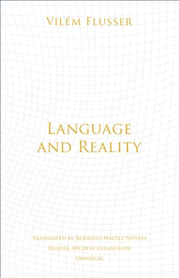 Language and Reality by Flusser, VilÃ©m