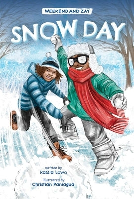 Snow Day (Weekend and Zay, Book #2) by Lowo, Raqia