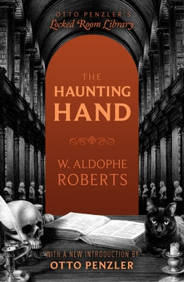 The Haunting Hand by Roberts, W. Adolphe