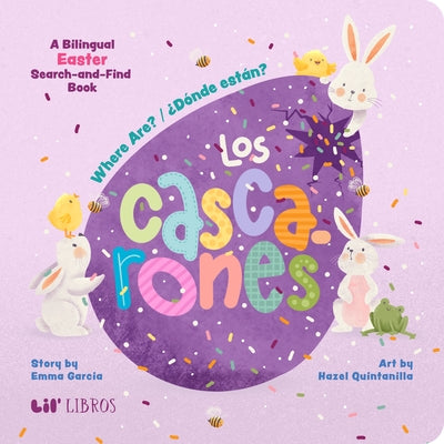 Where Are? / ?Donde Est?n? Los Cascarones: A Bilingual Easter Search and Find Book by Garcia, Emma