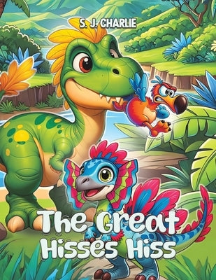 The Great Hisses Hiss by Charlie, S. J.