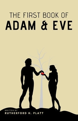 The First Book of Adam and Eve by H. Platt, Rutherford