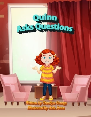 Quinn Asks Questions by George, Tracilyn