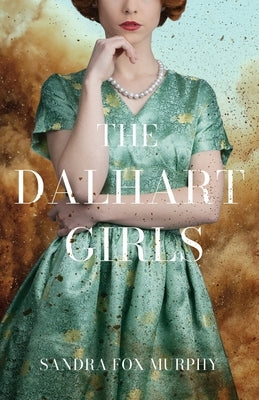 The Dalhart Girls by Murphy, Sandra Fox