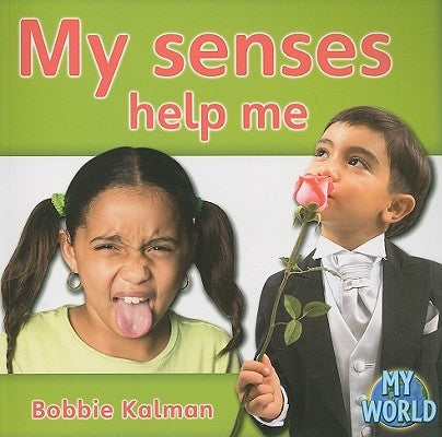 My Senses Help Me by Kalman, Bobbie