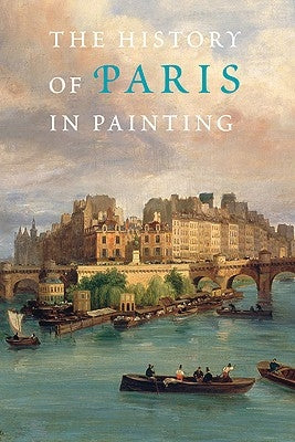 The History of Paris in Painting by Duby, Georges