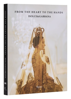 Dolce&gabbana: From the Heart to the Hands by MÃ¼ller, Florence