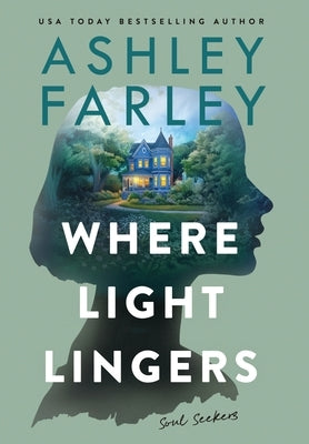 Where Light Lingers by Farley, Ashley