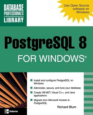 PostgreSQL 8 for Windows by Blum, Richard