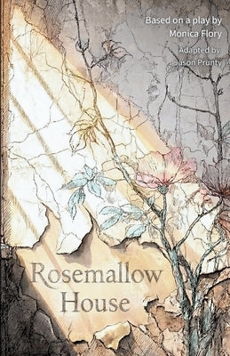 Rosemallow House by Prunty, Jason