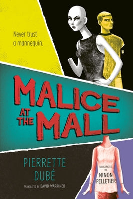 Malice at the Mall by DubÃ©, Pierrette