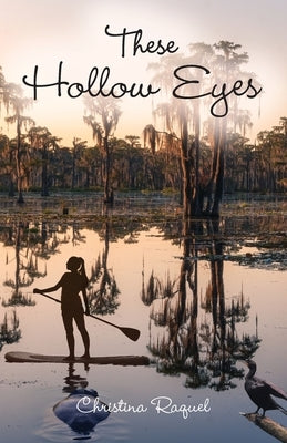 These Hollow Eyes by Raquel, Christina
