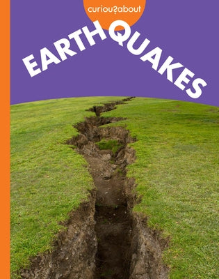 Curious about Earthquakes by Grack, Rachel