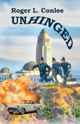 Unhinged by Conlee, Roger L.