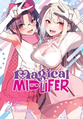 Magical Midlifer, Vol. 2 by Maki