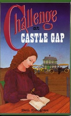 Challenge at Castle Gap, A Western Gothic Novel by Douglas, Ben
