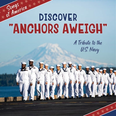 Discover Anchors Aweigh: A Tribute to the U.S. Navy by Quinn, Jamie