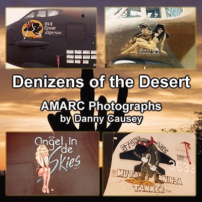 Denizens of the Desert: AMARC Photographs by Danny Causey by Causey, Danny