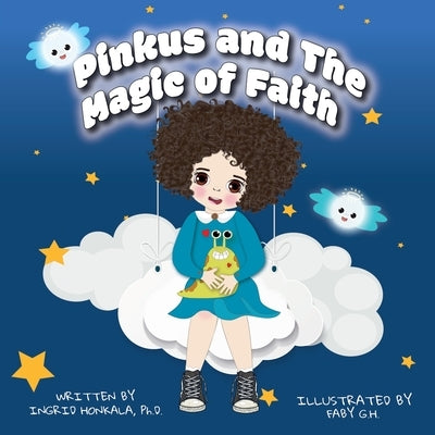 Pinkus and The Magic of Faith by Honkala, Ingrid