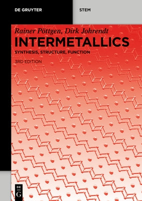 Intermetallics: Synthesis, Structure, Function by PÃ¶ttgen, Rainer