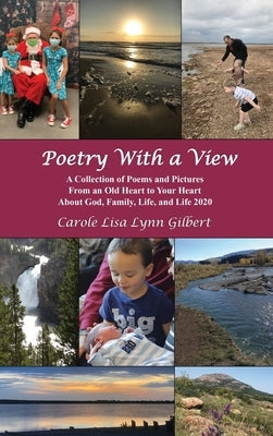 Poetry With a View by Gilbert, Carole Lisa Lynn
