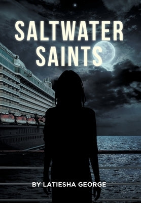 Saltwater Saints by George, Latiesha
