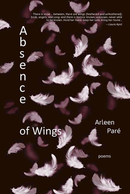 Absence of Wings by ParÃ©, Arleen