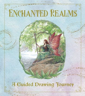 Enchanted Realms - A Guided Drawing Journey: An Interactive Sketchbook to Create Characters, Creatures, and Places of Dark Romance - With 50+ Prompts by Walter Foster Creative Team