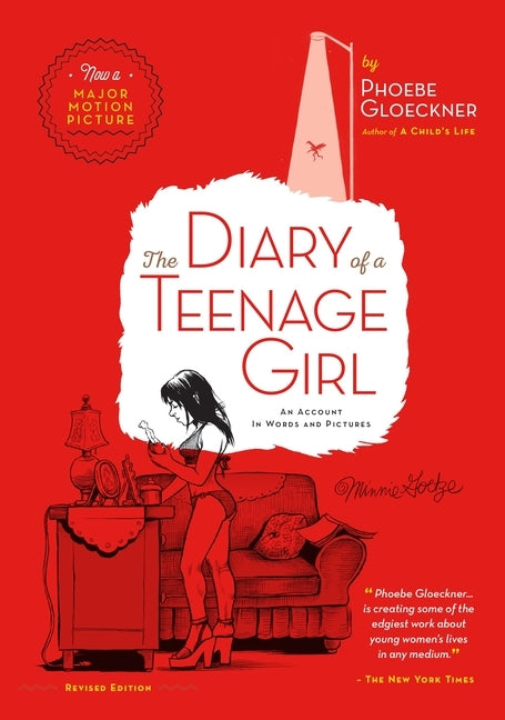 The Diary of a Teenage Girl, Revised Edition: An Account in Words and Pictures by Gloeckner, Phoebe