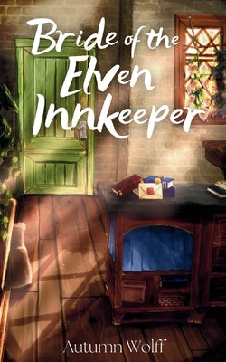 Bride of the Elven Innkeeper by Wolff, Autumn