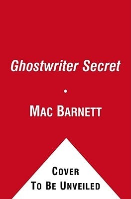 The Ghostwriter Secret by Barnett, Mac