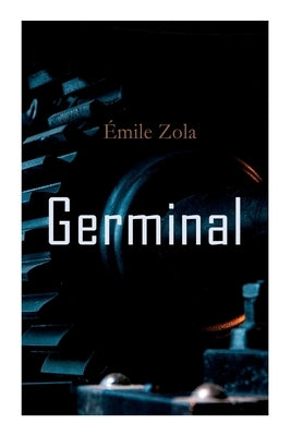 Germinal by Zola, Ãmile