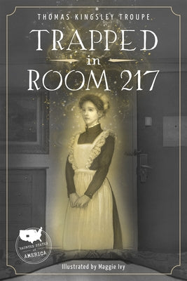 Trapped in Room 217: A Colorado Story by Kingsley Troupe, Thomas