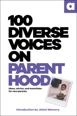 100 Diverse Voices on Parenthood by Dk