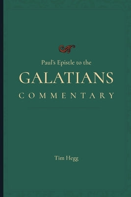 Paul's Epistle to the Galatians by Hegg, Tim