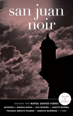 San Juan Noir by Santos-Febres, Mayra