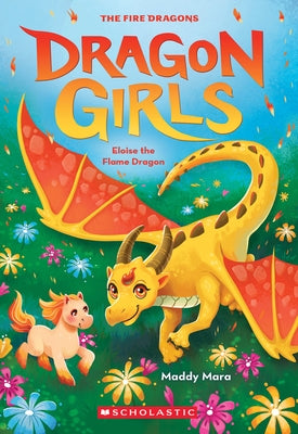 Eloise the Flame Dragon (Dragon Girls #16) by Mara, Maddy
