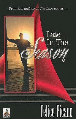 Late in the Season by Picano, Felice