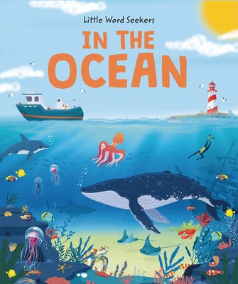 In the Ocean: 120 First Ocean Words by Watson, Olivia