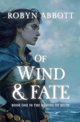 Of Wind and Fate by Abbott, Robyn