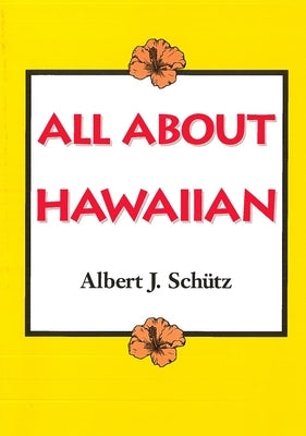 All about Hawaiian by SchÃ¼tz, Albert J.