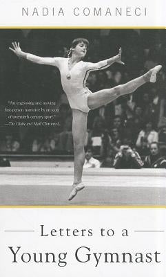 Letters to a Young Gymnast by Comaneci, Nadia