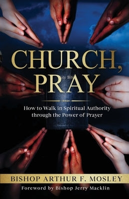 Church, Pray by Mosley, Arthur F.