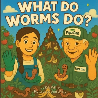 What Do Worms Do? by Wiirre, Kris